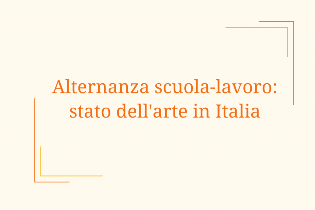 Alternanza scuola-lavoro: stato dell’arte in Italia