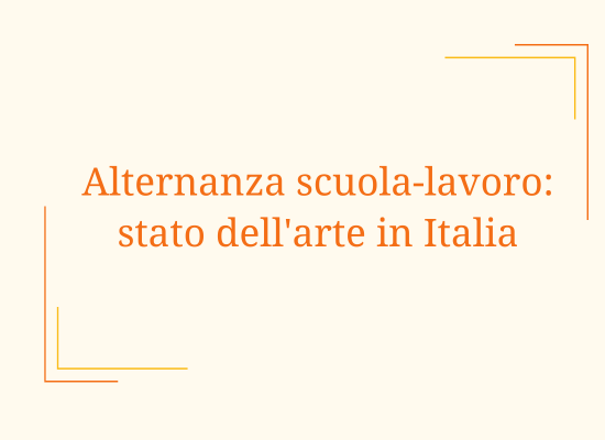 Alternanza scuola-lavoro: stato dell’arte in Italia