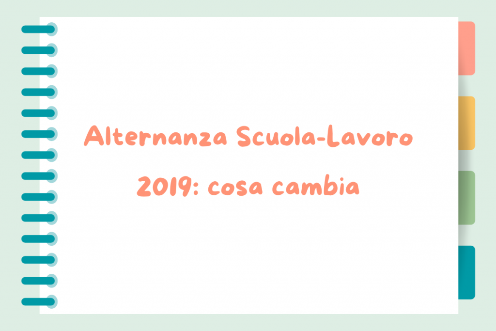 Alternanza Scuola-Lavoro 2019: cosa cambia