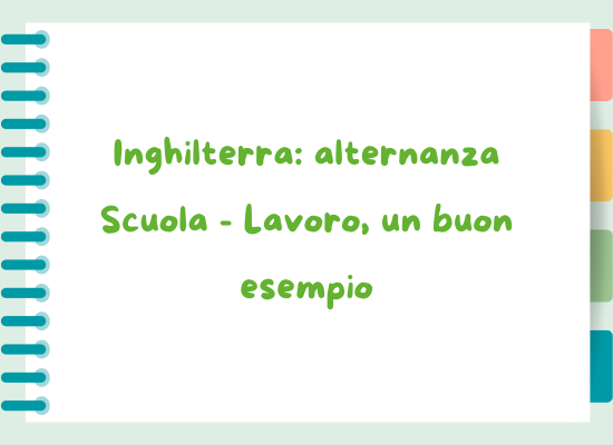 Inghilterra: alternanza Scuola – Lavoro, un buon esempio