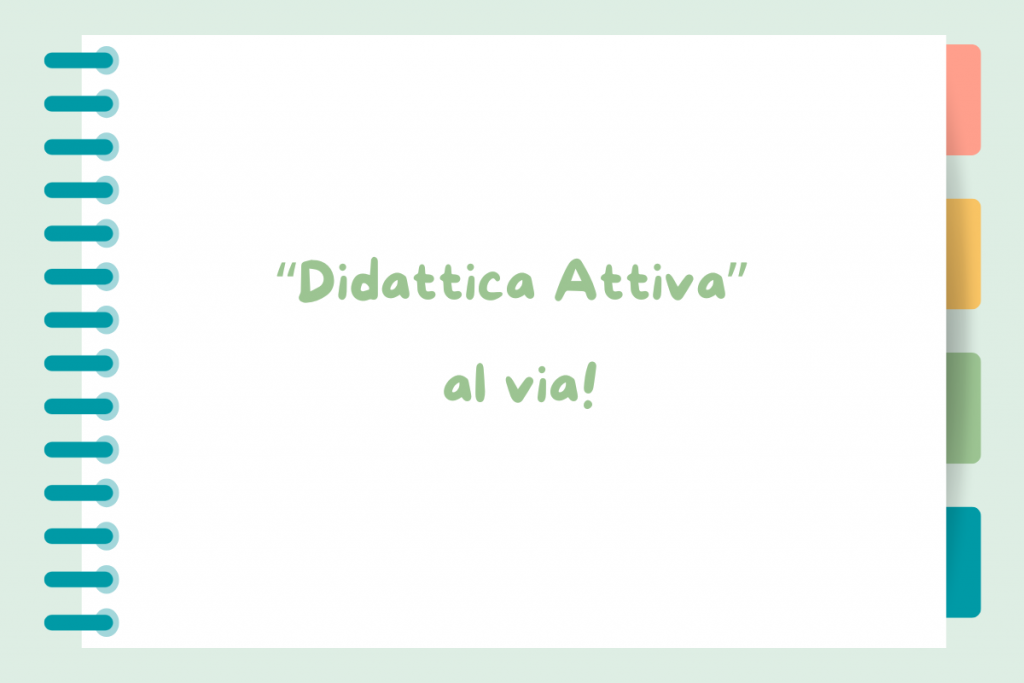 Didattica Attiva al via!