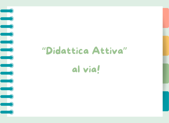 Didattica Attiva al via!
