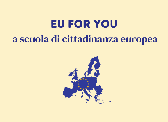 EU FOR YOU, a scuola di cittadinanza europea
