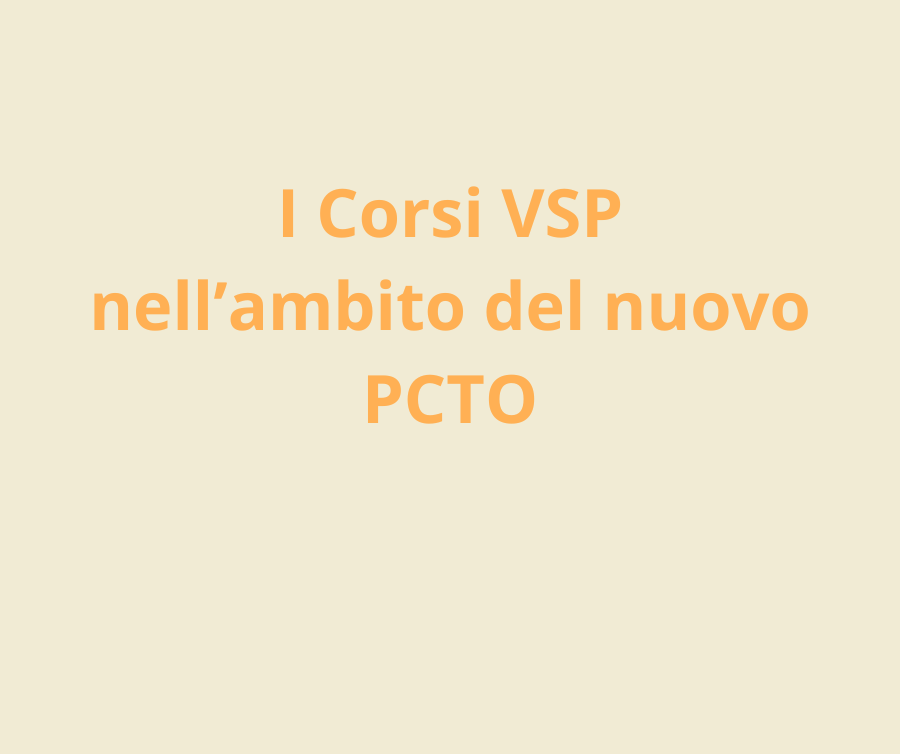 I Corsi VSP nell’ambito del nuovo PCTO