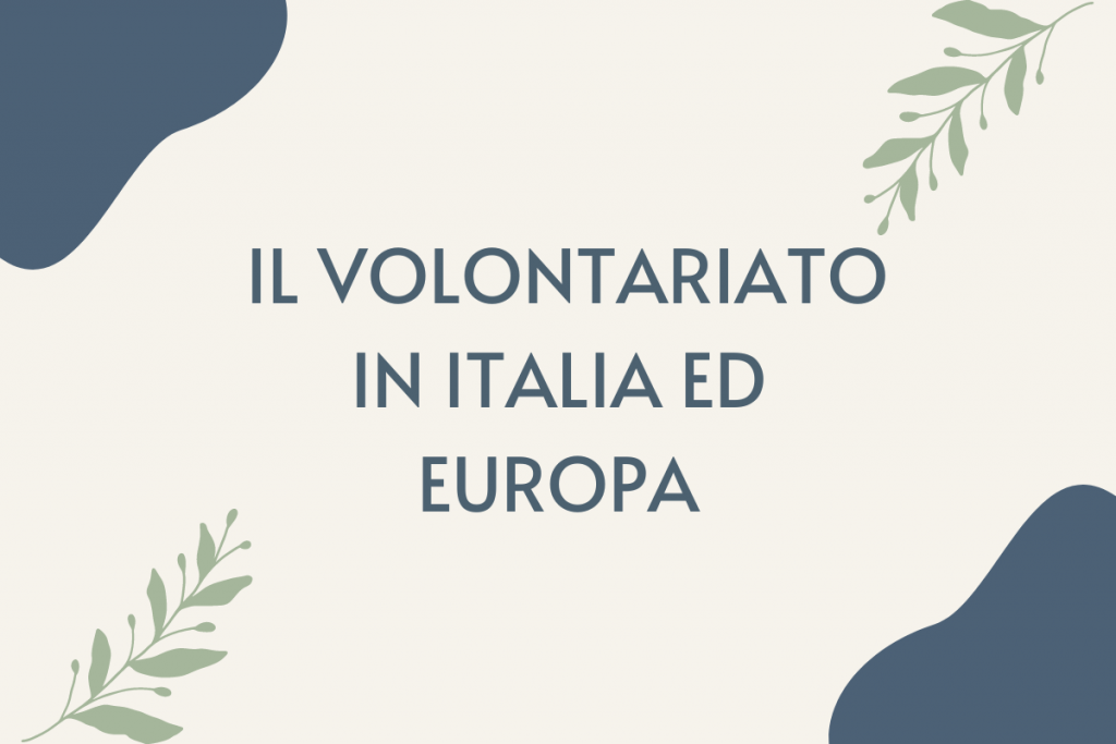 Il volontariato in Italia ed Europa