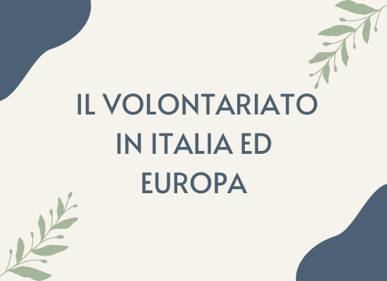 Il volontariato in Italia ed Europa